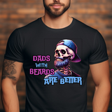 Dads With Beards Are Better DTF Print