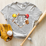 My Girl Might Not Swing But I Do So Watch Your Mouth Softball DTF Print