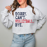 Sorry Can't Volleyball Bye DTF Print
