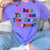 What's the Best that Could Happen DTF Print