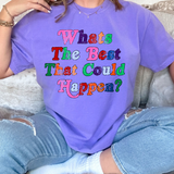 What's the Best that Could Happen DTF Print