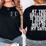 At the Ballpark is Where I Spend Most of my Days Baseball DTF Print