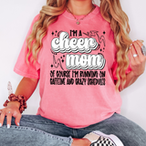 Im a Cheer Mom Of Course I Run on Caffeine and Crazy Schedules DTF Print