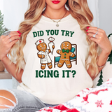 Did You Try Icing It Christmas DTF Print