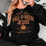 Are You Fall O Ween Jesus DTF Print
