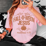 Are You Fall O Ween Jesus DTF Print