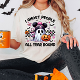 I Ghost People All Year Long DTF Print