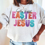Silly Rabbit Easter is for Jesus Sequin Effect DTF Print