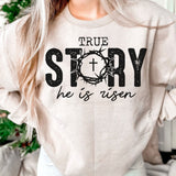 True Story He Has Risen DTF Print