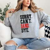 Sorry Can't Band Bye DTF Print