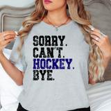 Sorry Can't Hockey Bye DTF Print