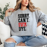 Sorry Cant Swim Bye DTF Print