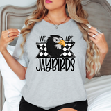 We Are Jaybirds Checker DTF Print