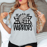 We Are Warriors Checker DTF Print