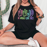 WWJD He Would Love First DTF Print