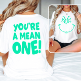 Youre a Mean One DTF Print