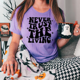 Never Trust The Living Halloween DTF