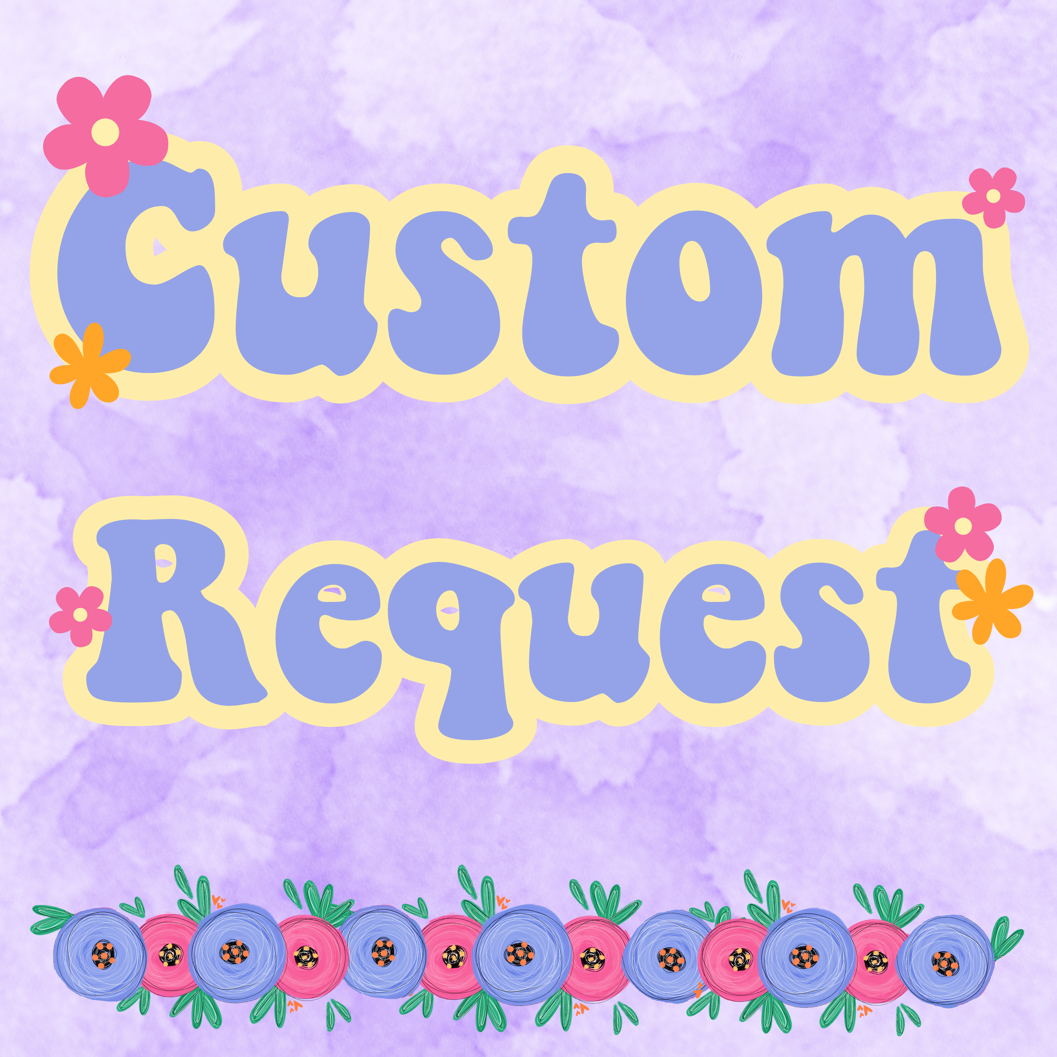CUSTOM REQUEST