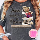 Jesus made her a Mama DTF Print
