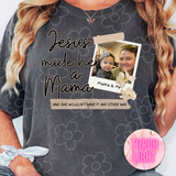 Jesus made her a Mama DTF Print