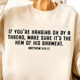 Hanging On By a Thread Matthew 9:20-22 Christian DTF Print