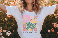 Bloom As You Are DTF Print