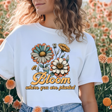 Bloom Where You are Planted DTF Print