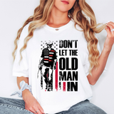 Dont Let The Old Man In FLAG DTF Print
