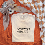 Love You Mean It DTF Print