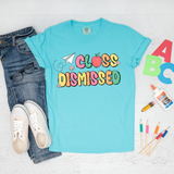 Class Dismissed Bubble DTF Print