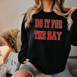 Do It For The Bay DTF Print