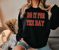 Do It For The Bay DTF Print