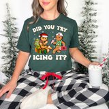 Did You Try Icing It Christmas PT DTF Print