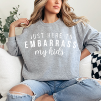Just here to embarrass my kids DTF Print