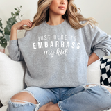 Just here to embarrass my kids DTF Print