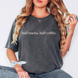 Half Mama. Half Coffee. DTF Print
