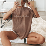 Half Mama. Half Coffee. DTF Print