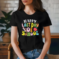 Happy Last Day Of School-04 DTF Print