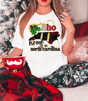 Ho Ho Home Is In North Carolina DTF Print