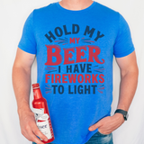 Hold My Beer I have Fireworks to Light DTF Print