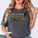 I'm a little crazy DTF Print