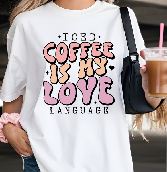 Iced Coffee Is My Love Language DTF Print