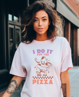 I do it for the pizza DTF Print