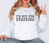 Im Not for Everyone DTF Print