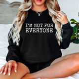 Im Not for Everyone DTF Print