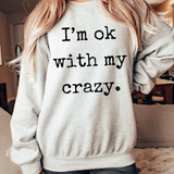 Im Okay With My Crazy DTF Print