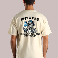 Just a Dad Who Always Came Back DTF Print