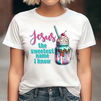 Jesus Is the Sweetest Name I Know DTF Print