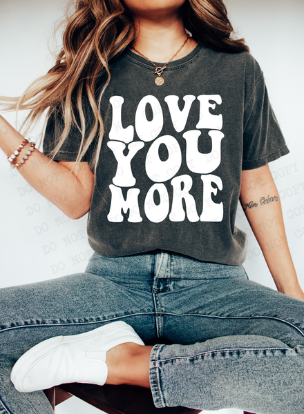 Love You More Retro DTF Print