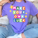 Make Your Own Luck DTF Print